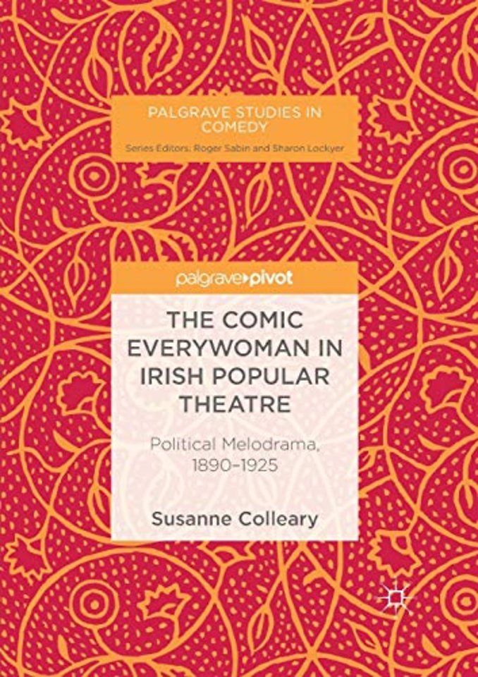 The Comic Everywoman in Irish Popular Theatre