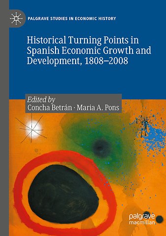 Historical Turning Points in Spanish Economic Growth and Development, 1808–2008