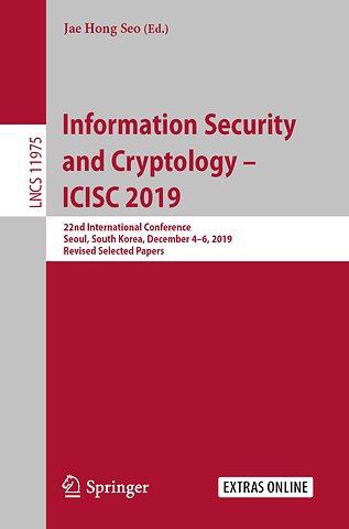 Information Security and Cryptology – ICISC 2019