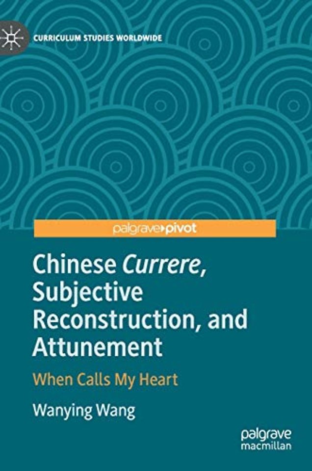Chinese Currere, Subjective Reconstruction, and Attunement