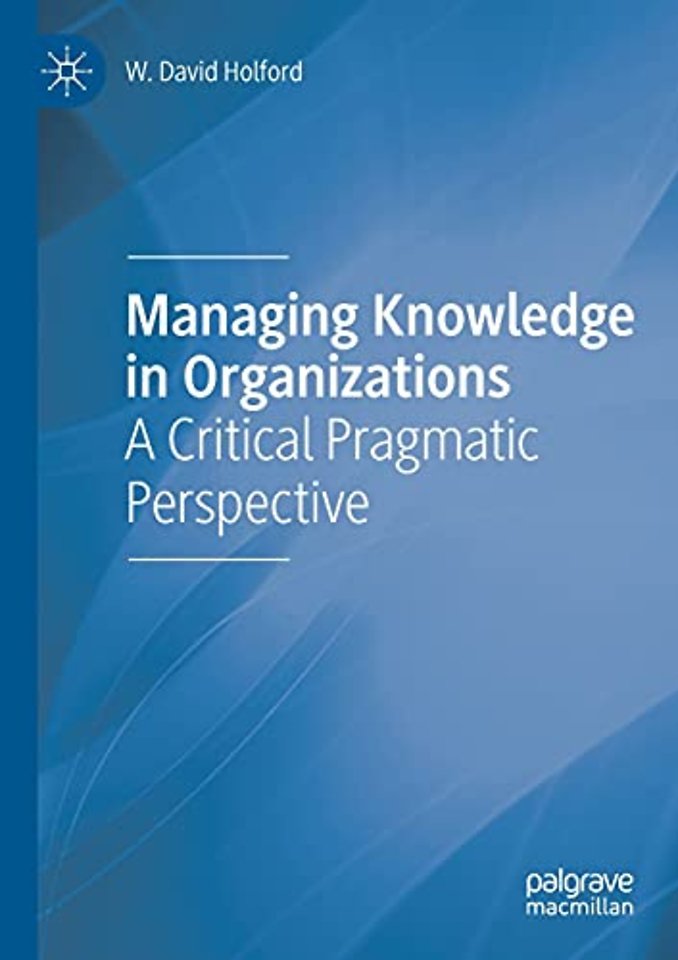 Managing Knowledge in Organizations