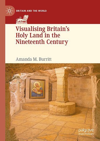 Visualising Britain’s Holy Land in the Nineteenth Century