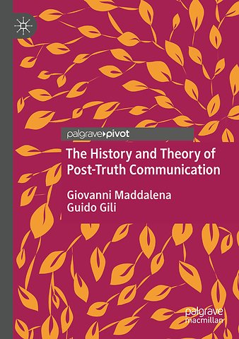 The History and Theory of Post-Truth Communication