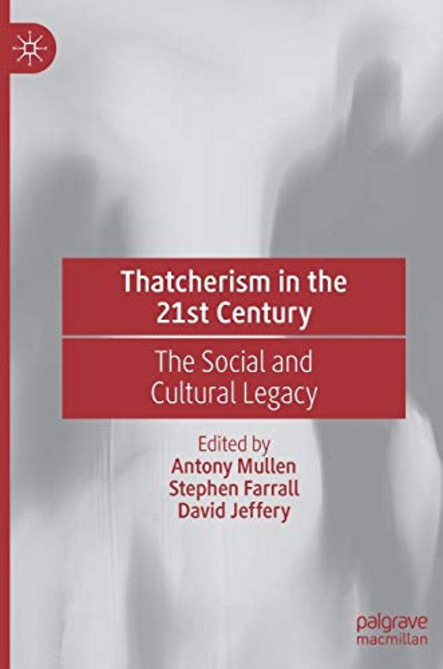 Thatcherism in the 21st Century