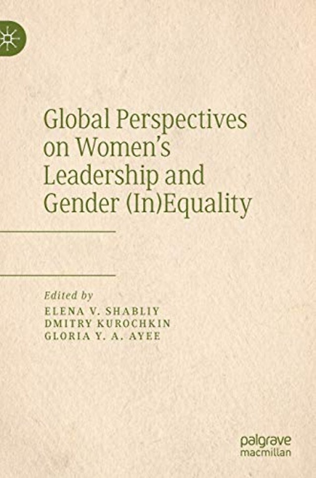 Global Perspectives on Women’s Leadership and Gender (In)Equality