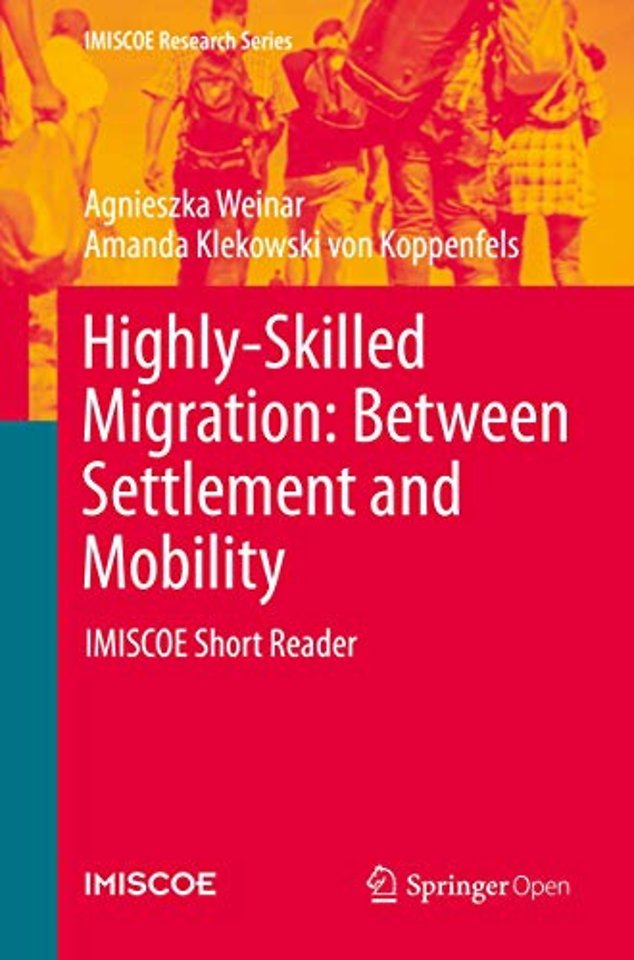 Highly-Skilled Migration: Between Settlement and Mobility 