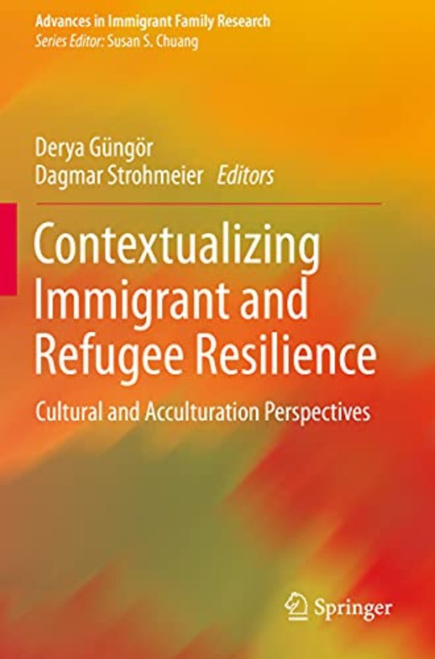 Contextualizing Immigrant and Refugee Resilience