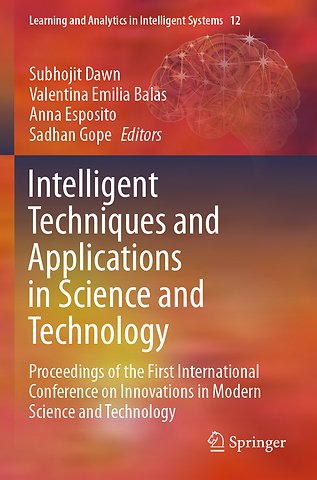 Intelligent Techniques and Applications in Science and Technology