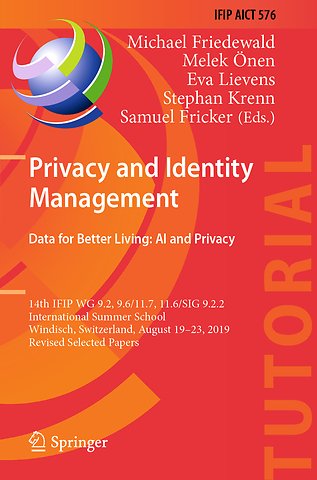 Privacy and Identity Management. Data for Better Living: AI and Privacy