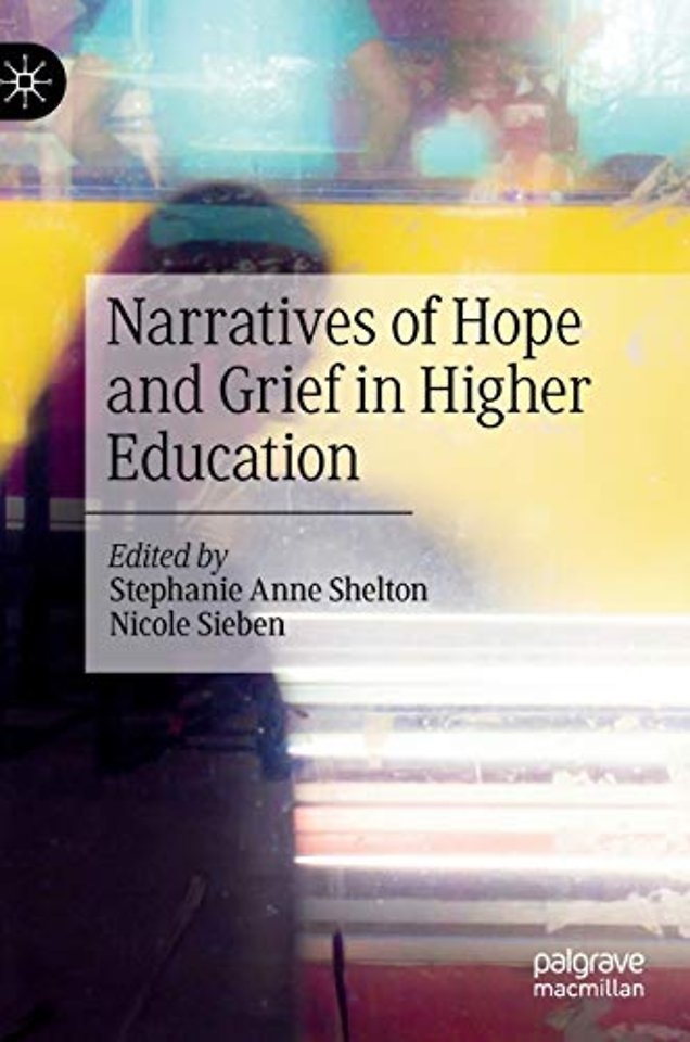 Narratives of Hope and Grief in Higher Education