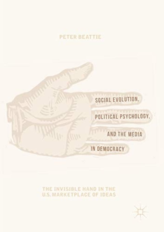 Social Evolution, Political Psychology, and the Media in Democracy