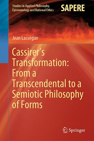 Cassirer’s Transformation: From a Transcendental to a Semiotic Philosophy of Forms