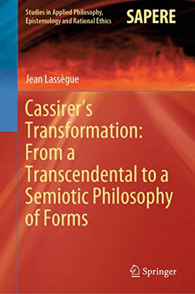 Cassirer’s Transformation: From a Transcendental to a Semiotic Philosophy of Forms