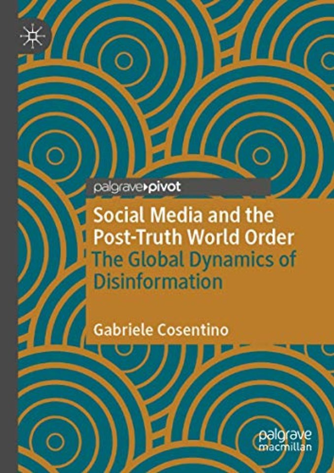 Social Media and the Post-Truth World Order