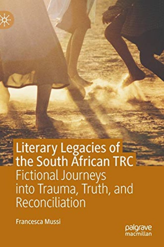 Literary Legacies of the South African TRC