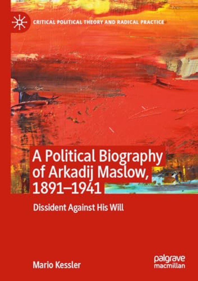 A Political Biography of Arkadij Maslow, 1891-1941