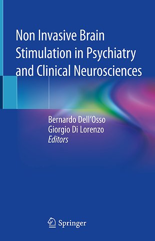 Non Invasive Brain Stimulation in Psychiatry and Clinical Neurosciences