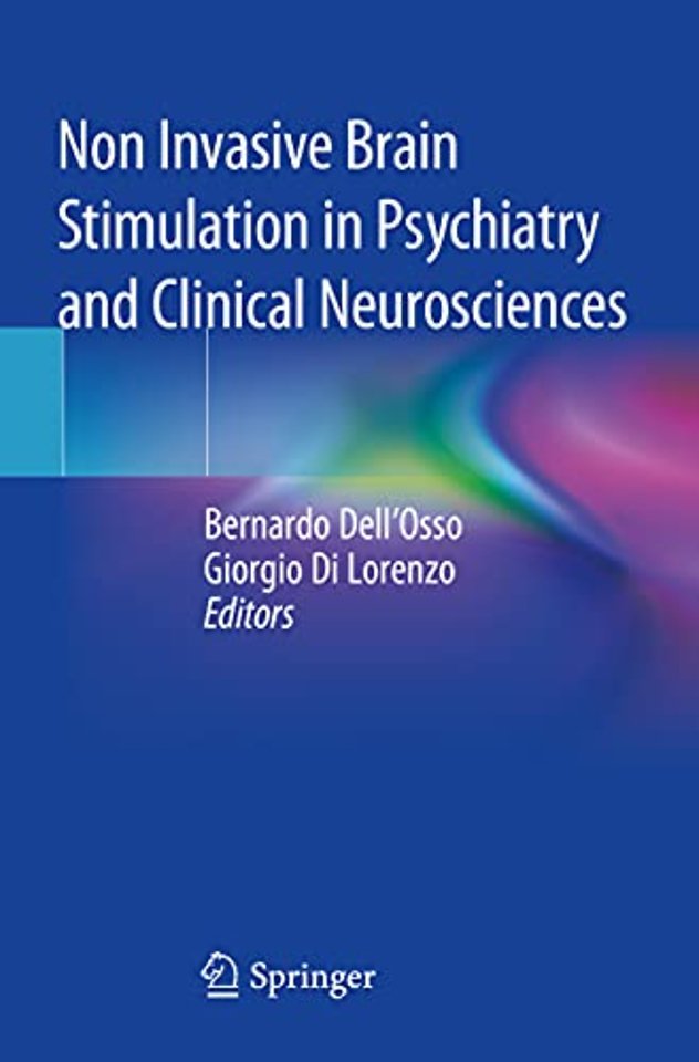 Non Invasive Brain Stimulation in Psychiatry and Clinical Neurosciences