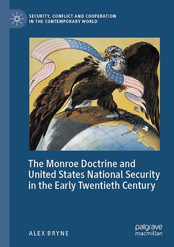 The Monroe Doctrine and United States National Security in the Early Twentieth Century