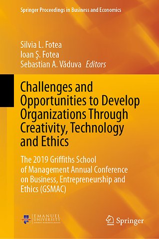 Challenges and Opportunities to Develop Organizations Through Creativity, Technology and Ethics