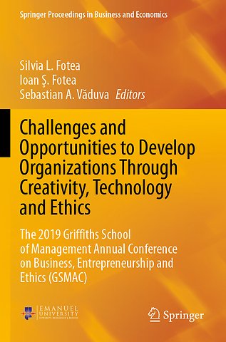 Challenges and Opportunities to Develop Organizations Through Creativity, Technology and Ethics