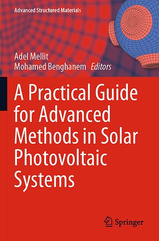 A Practical Guide for Advanced Methods in Solar Photovoltaic Systems