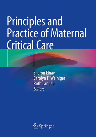 Principles and Practice of Maternal Critical Care