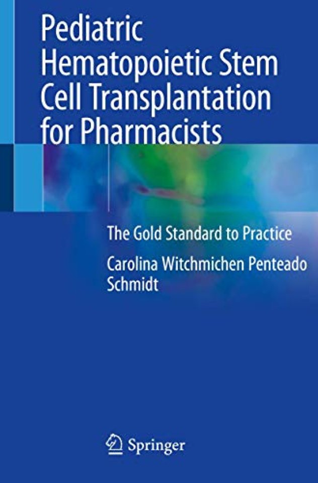 Pediatric Hematopoietic Stem Cell Transplantation for Pharmacists