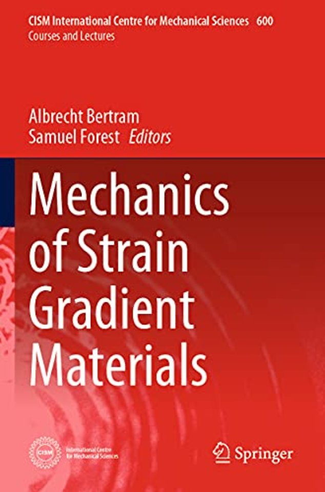 Mechanics of Strain Gradient Materials