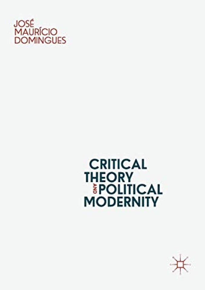 Critical Theory and Political Modernity