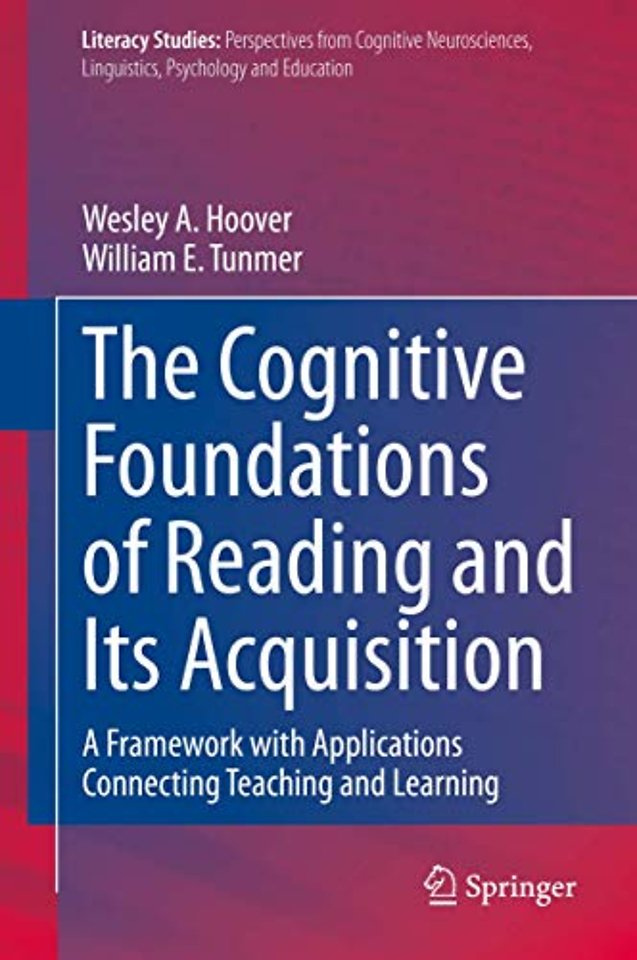 The Cognitive Foundations of Reading and Its Acquisition 
