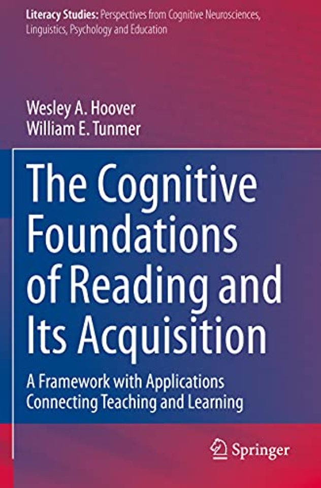 The Cognitive Foundations of Reading and Its Acquisition 