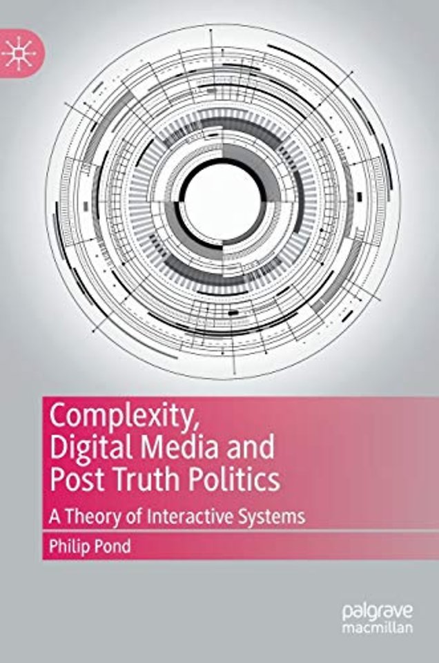 Complexity, Digital Media and Post Truth Politics