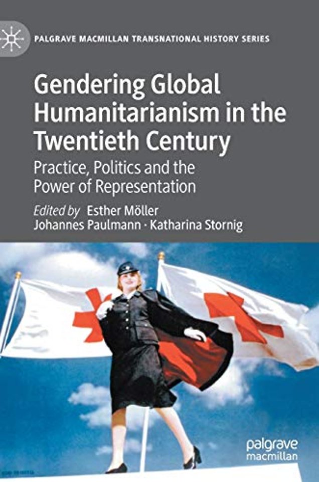 Gendering Global Humanitarianism in the Twentieth Century