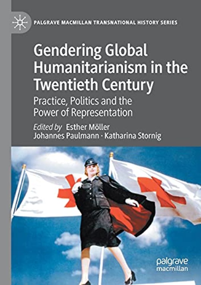 Gendering Global Humanitarianism in the Twentieth Century