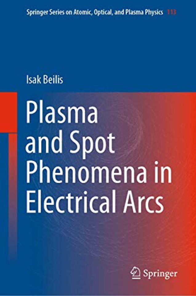 Plasma and Spot Phenomena in Electrical Arcs