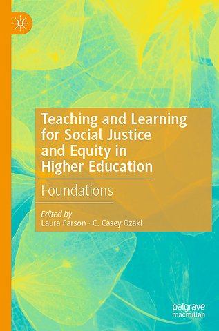 Teaching and Learning for Social Justice and Equity in Higher Education