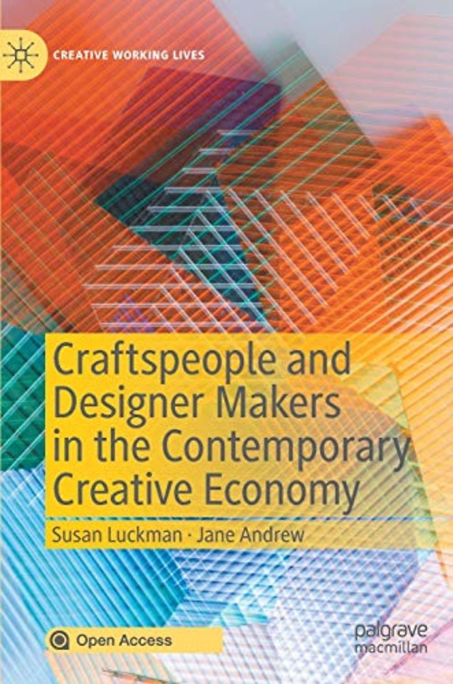Craftspeople and Designer Makers in the Contemporary Creative Economy
