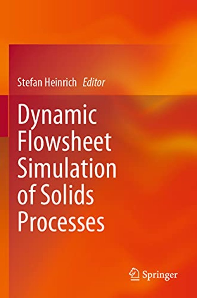 Dynamic Flowsheet Simulation of Solids Processes