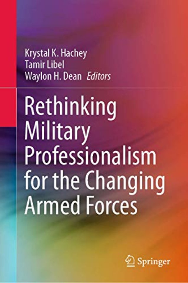 Rethinking Military Professionalism for the Changing Armed Forces
