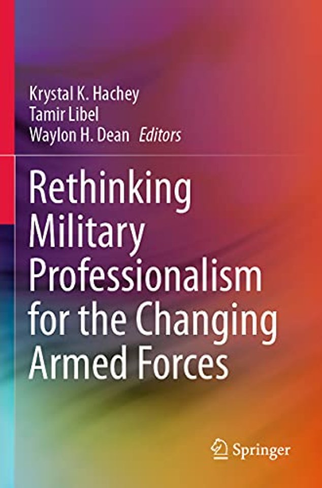 Rethinking Military Professionalism for the Changing Armed Forces