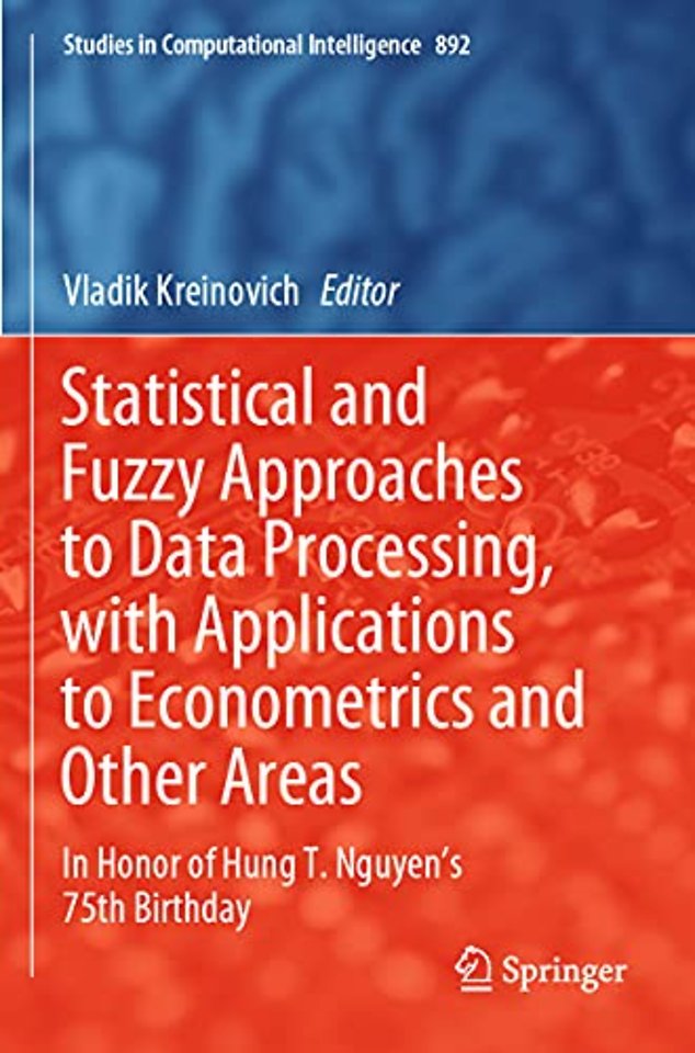 Statistical and Fuzzy Approaches to Data Processing, with Applications to Econometrics and Other Areas