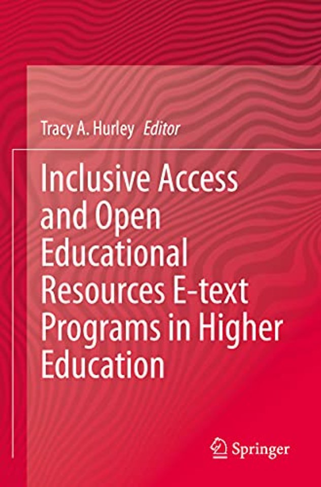Inclusive Access and Open Educational Resources E-text Programs in Higher Education