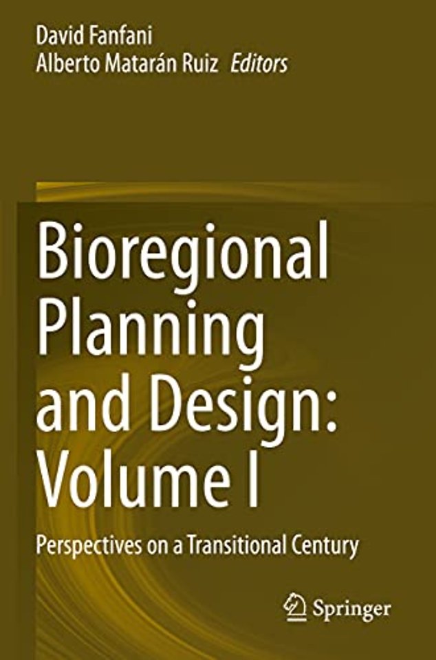 Bioregional Planning and Design: Volume I