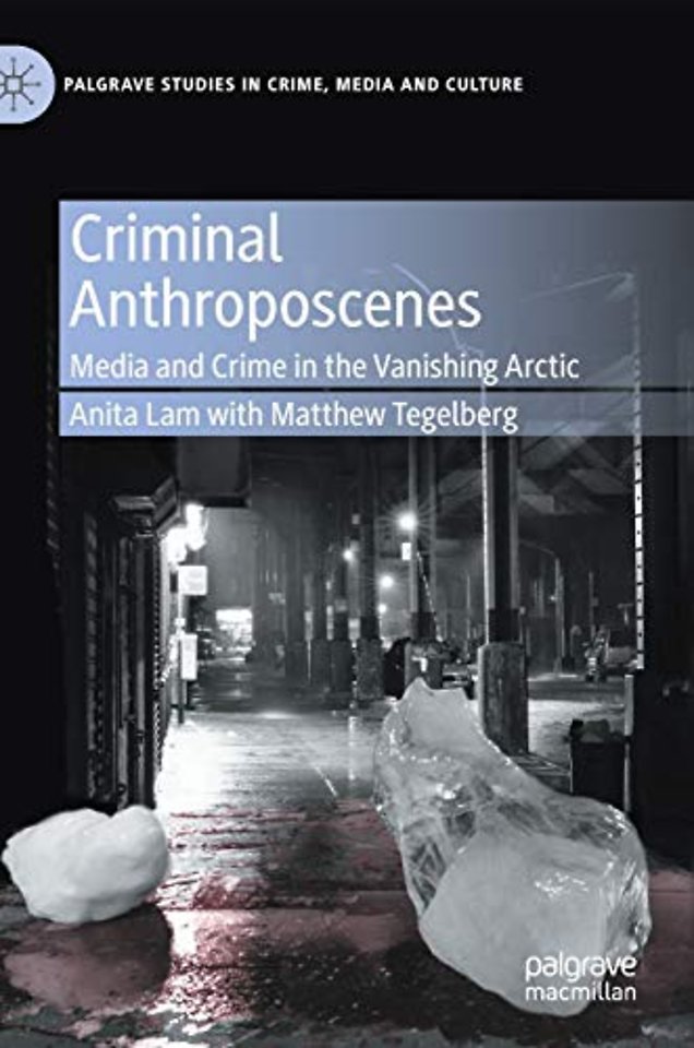 Criminal Anthroposcenes