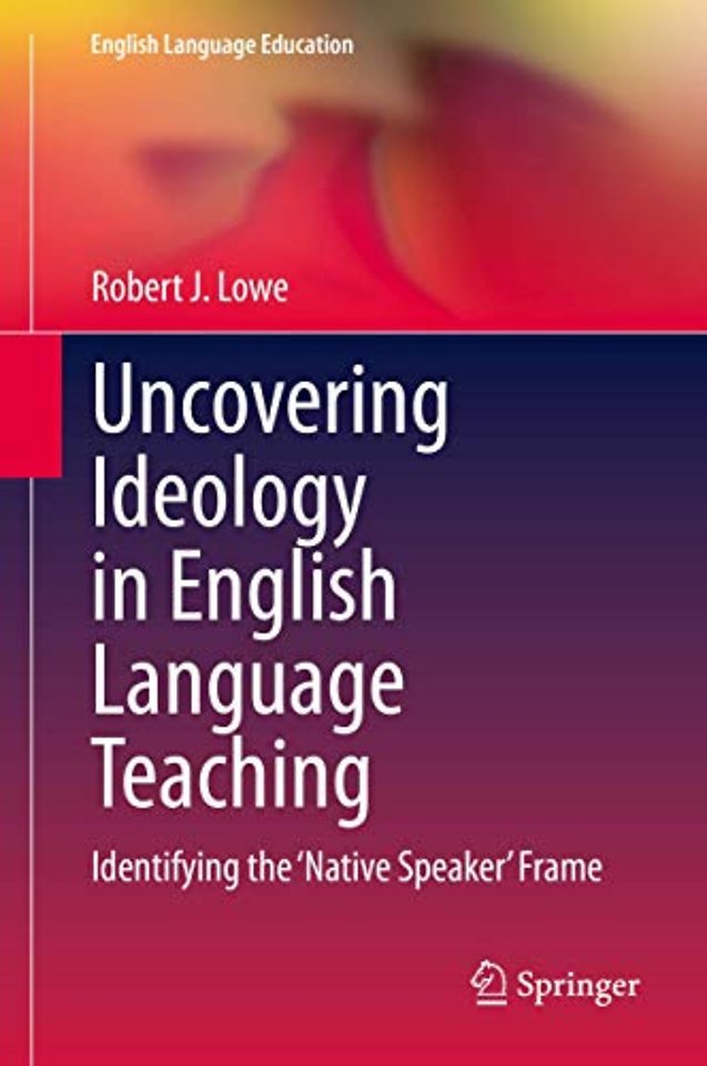 Uncovering Ideology in English Language Teaching