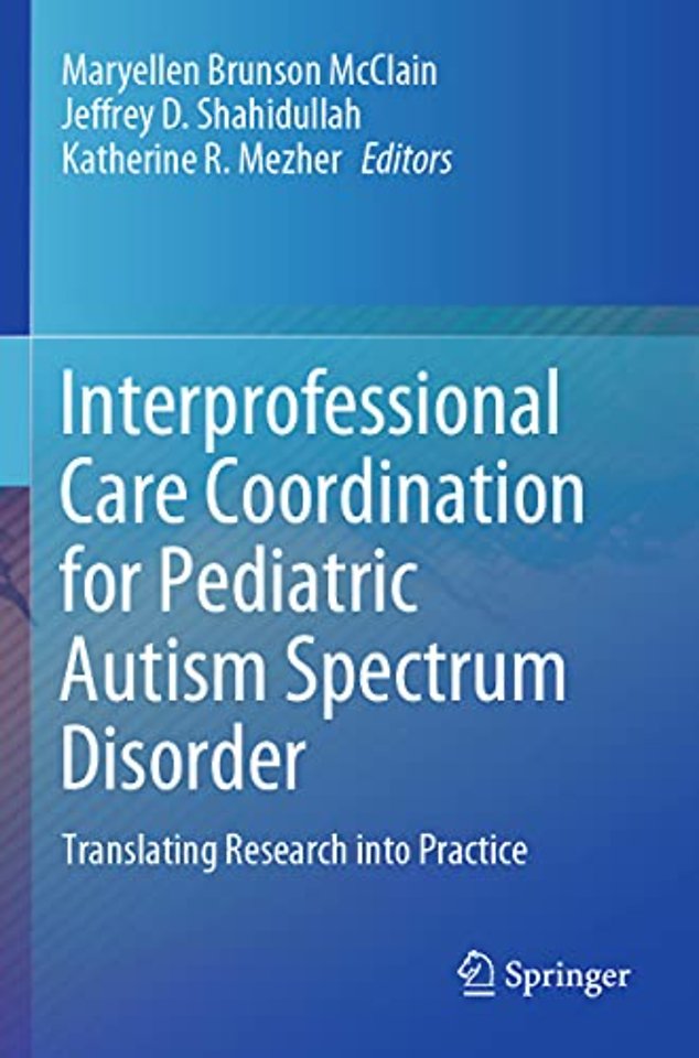 Interprofessional Care Coordination for Pediatric Autism Spectrum Disorder