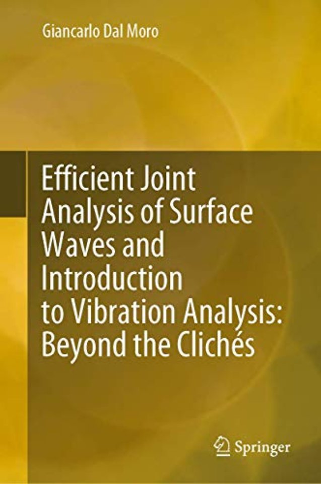Efficient Joint Analysis of Surface Waves and Introduction to Vibration Analysis: Beyond the Clichés