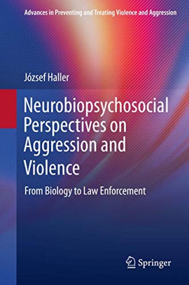 Neurobiopsychosocial Perspectives on Aggression and Violence