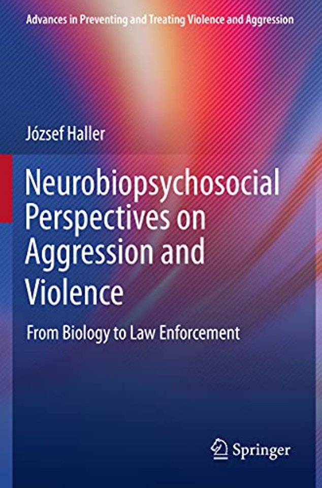 Neurobiopsychosocial Perspectives on Aggression and Violence